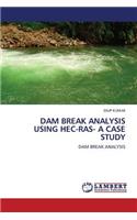 Dam Break Analysis Using Hec-Ras- A Case Study