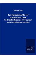 Zur Dachgeschichte der italienischen Reise