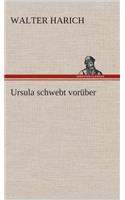 Ursula schwebt vorüber