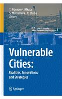 Vulnerable Cities:: Realities, Innovations and Strategies