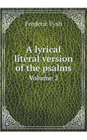 A lyrical literal version of the psalms Volume 2: (English)