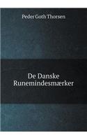 De Danske Runemindesmærker: (Danish)