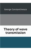 Theory of Wave Transmission