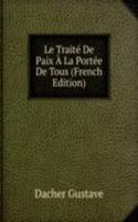 Le Traite De Paix A La Portee De Tous (French Edition)