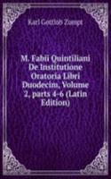 M. Fabii Quintiliani De Institutione Oratoria Libri Duodecim