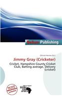 Jimmy Gray (Cricketer): (English)