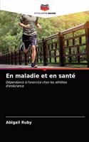 En maladie et en santé