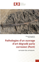 Pathologies d'un ouvrage d'art dégradé parla corrosion (Pont)