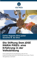 Die Stiftung Dom JOSÉ MARIA PIRES