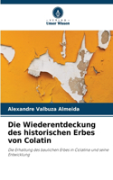 Wiederentdeckung des historischen Erbes von Colatin