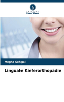 Linguale Kieferorthopädie
