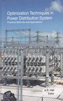 Optimization Techniques in Power Distribution System: Practical Methods alications