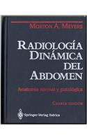 RadiologIa Dinamica del abdomen : anatomiia normal y patoloogica