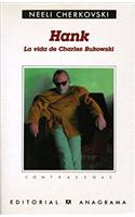 Hank: La vida de Charles Bukowski / The Life of Charles Bukowski
