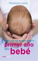 Todo lo que has de saber sobre el primer ano de tu bebe