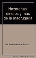 Nazarenas, dineros y mas de la madrugada