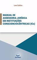 Manual de Assessoria Jurídica em Instituições Conscienciocêntricas (ICS)