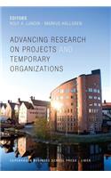 Advancing Research on Projects and Temporary Organizations