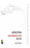 Adalberto Libera: Malaparteâ€™s villa in Capri: 1938-1942