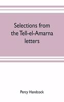 Selections from the Tell-el-Amarna letters