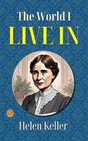 The World I Live In: Helen Keller's Unique Perspective