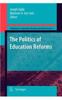 The Politics of Education Reforms