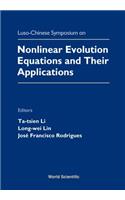 Nonlinear Evolution Equations and Their Applications - Proceedings of the Luso-Chinese Symposium