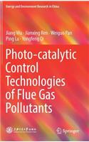 Photo-catalytic Control Technologies of Flue Gas Pollutants