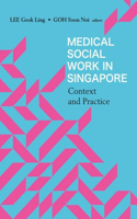 Medical Social Work in Singapore: Context and Practice