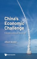 China's Economic Challenge: Unconventional Success