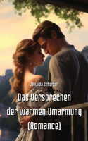 Versprechen der warmen Umarmung (Romance)