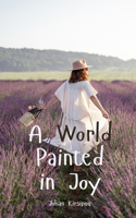 A World Painted in Joy