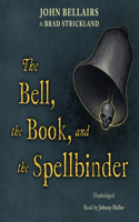 Bell, the Book, and the Spellbinder