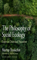 Philosophy of Social Ecology: Essays on Dialectical Naturalism
