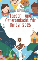 Fasten- und Osterandacht für Kinder 2025