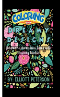 Dreamy Designs: Children's Coloring Book Filled with Inspiring Quotes
