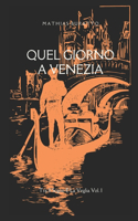 Quel Giorno A Venezia