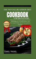 No Gallbladder Cookbook for Beginners 2024