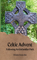 Celtic Advent: Following an Unfamiliar Path