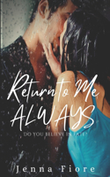 Return to Me Always