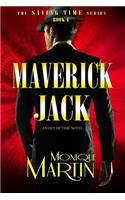 Maverick Jack: An Out of Time Novel (Saving Time, Book 4)(4 Saving Time)