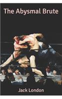 The Abysmal Brute