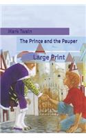 The Prince and the Pauper: Large Print