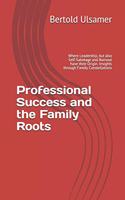 Professional Success and the Family Roots