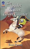 Louder Sadder Geiger Counter