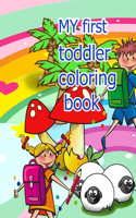 MY first toddler coloring book: We adopted the method of letters, numbers and animals. And fruits and shapes 100pages 8.5*11in