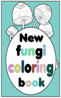 New Fungi Coloring Book