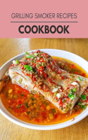 Grilling Smoker Recipes Cookbook