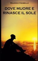Dove muore e rinasce il sole