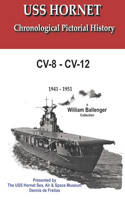 Chronological and Pictorial History USS Hornet CV-8 and CV-12